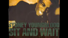 Sydney Youngblood - Sid & Wait ! (The Full Long Version, By Lyrics) by Erwin-Leeuwerink